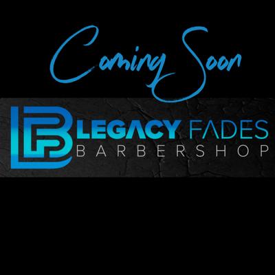 Legacy Fades Barbershop