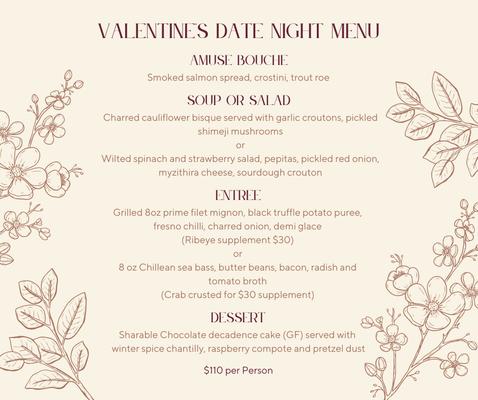 Valentine's Day Dinner Menu available on February 14th 5pm-10pm.