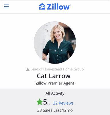 We are 5 star Zillow Premier Agents.