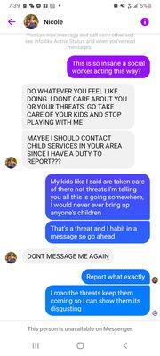 This is a threat from a social worker that doesn't live in the same state as me. She was speaking about me on a fb group, that slanders