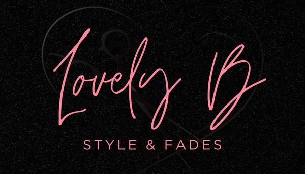 Lovely B Style & Fades