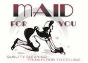 Maid For You