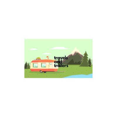 Travels and Trailers