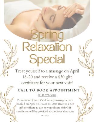 Spring Relaxation Special
Treat yourself to a massage on April 18-20 and receive a $30 gift certificate for your next visit!