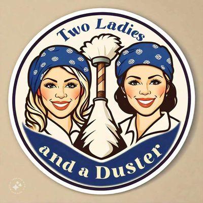 Two Ladies and a Duster