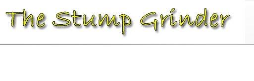 The Stump Grinder