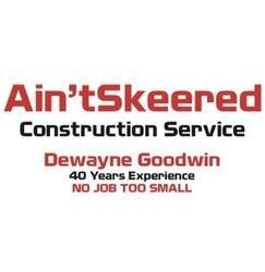 Ain'tSkeered Construction Services
