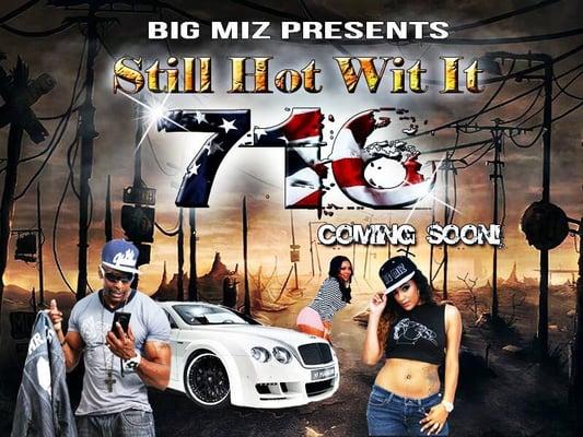 BRAND NEW PROMO FLYER FOR THE HIGHLY ANTICIPATED "STILL HOT WIT IT" MIXTAPE!!!