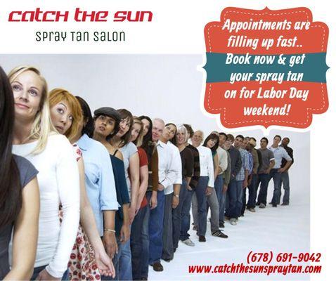 Appointments are filling up fast.. Don't miss out on getting your spray tan for the Labor Day weekend!