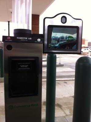 The drive thru teller system. Fancy screen. Ooo lala