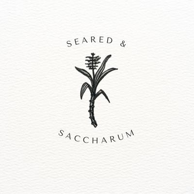 Seared & Saccharum