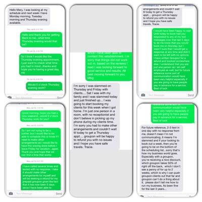 I did get screenshots of the correspondence, but why be on groupon or yelp if you think so little of the users?