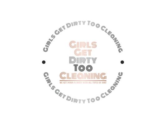 Girls Get Dirty Too Cleaning