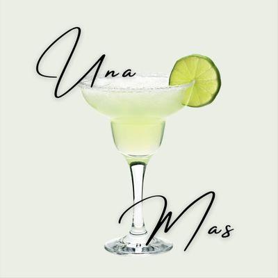 Una Mas Margarita