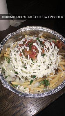 Chronic fries are the BEST