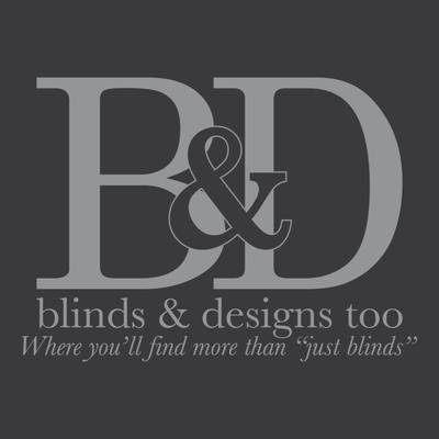 Blinds & Designs Too