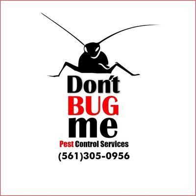 Dont Bug Me Pest Control Service