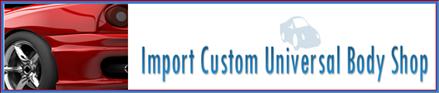 Import Custom Universal Body Shop