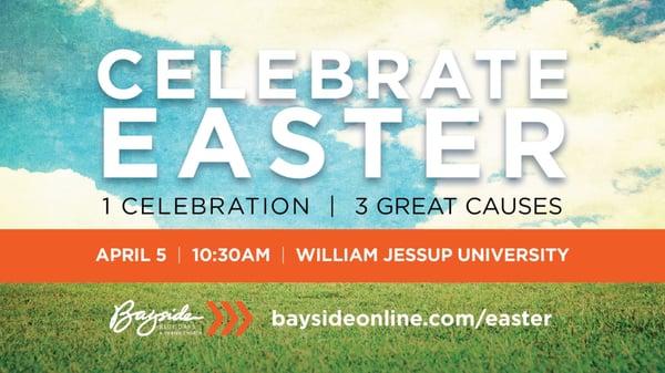 Join us for Easter at William Jessup University! This Easter Celebration marks the beginning of Bayside's newest campus!