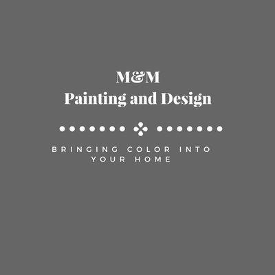 M&M Painting and Design