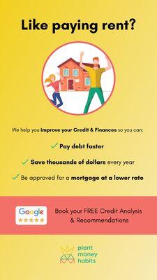 If you don't like paying rent and being in debt getting your credit in shape will help tremendously to reach your goals in less time.