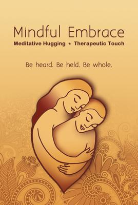 Mindful Embrace. Meditative Hugging. Therapeutic Touch. Hypnotherapy.