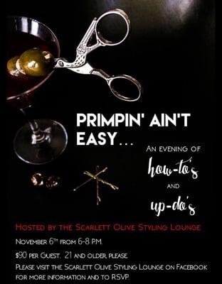 Primpin' Ain't Easy: An Evening of How-to's and Up-do's in Winter Garden, FL. Nov 6th @ The Scarlett Olive Styling Lounge