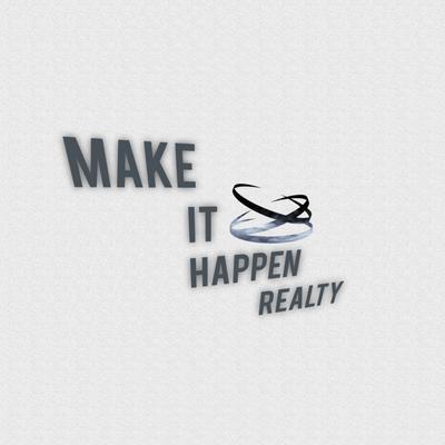 Make It Happen Realty