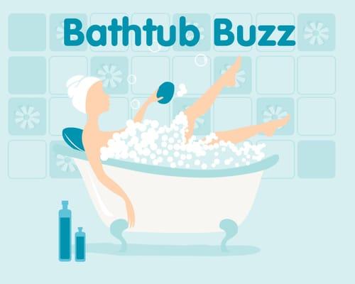 Bathtub Buzz