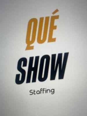 Qué Show Staffing