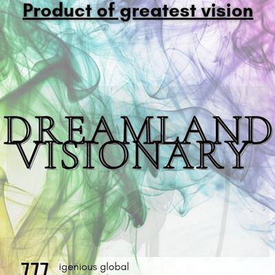 Dreamland Visionary
