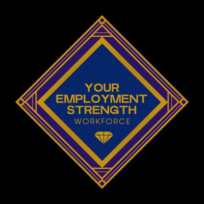 Your Employment Strength Workforce