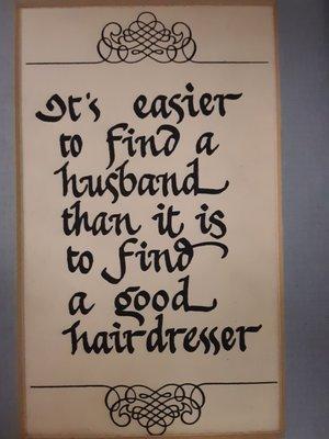 Well....an effective talented...successful hairdresser anyway.