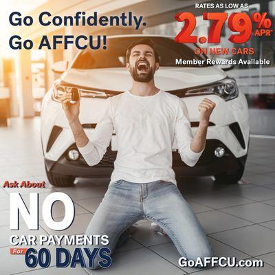Apply for an AFFCU auto loan and get: A new vehicle rate as low as 2.79% APR* and no payment for up to 60 days!