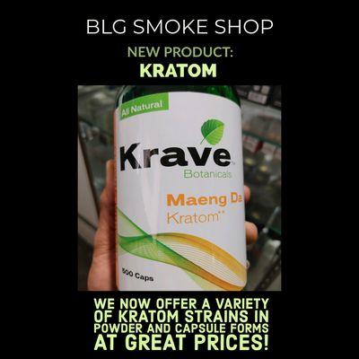 BLG Smoke Shop now carries KRATOM!!