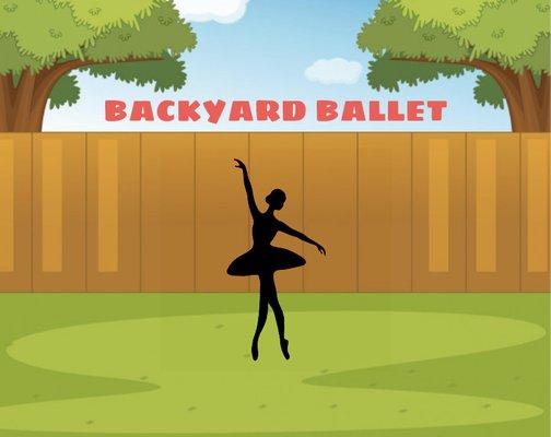 Backyard Ballet