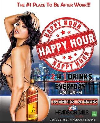 2 4 1 drinks everyday until 9pm. Free entry until 8pm.