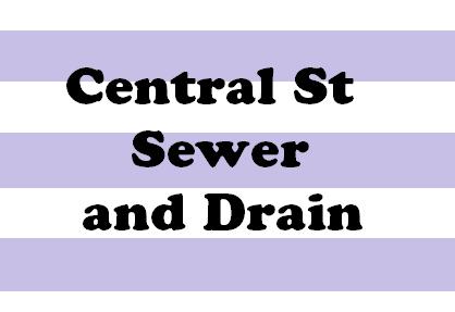 Central St Sewer and Drain