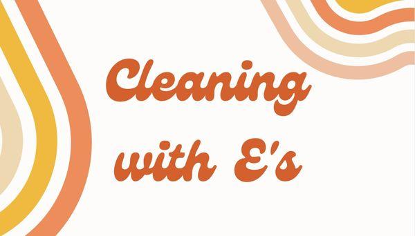 Cleaning with E’s
