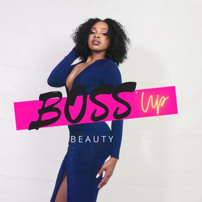 Boss Up Beauty