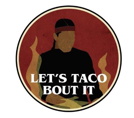Let’s Taco Bout It