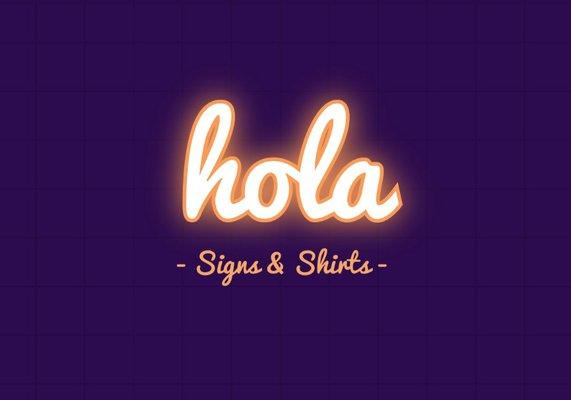 Hola Signs & Shirts