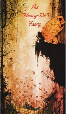 The “Honey Do” Faery Handyman