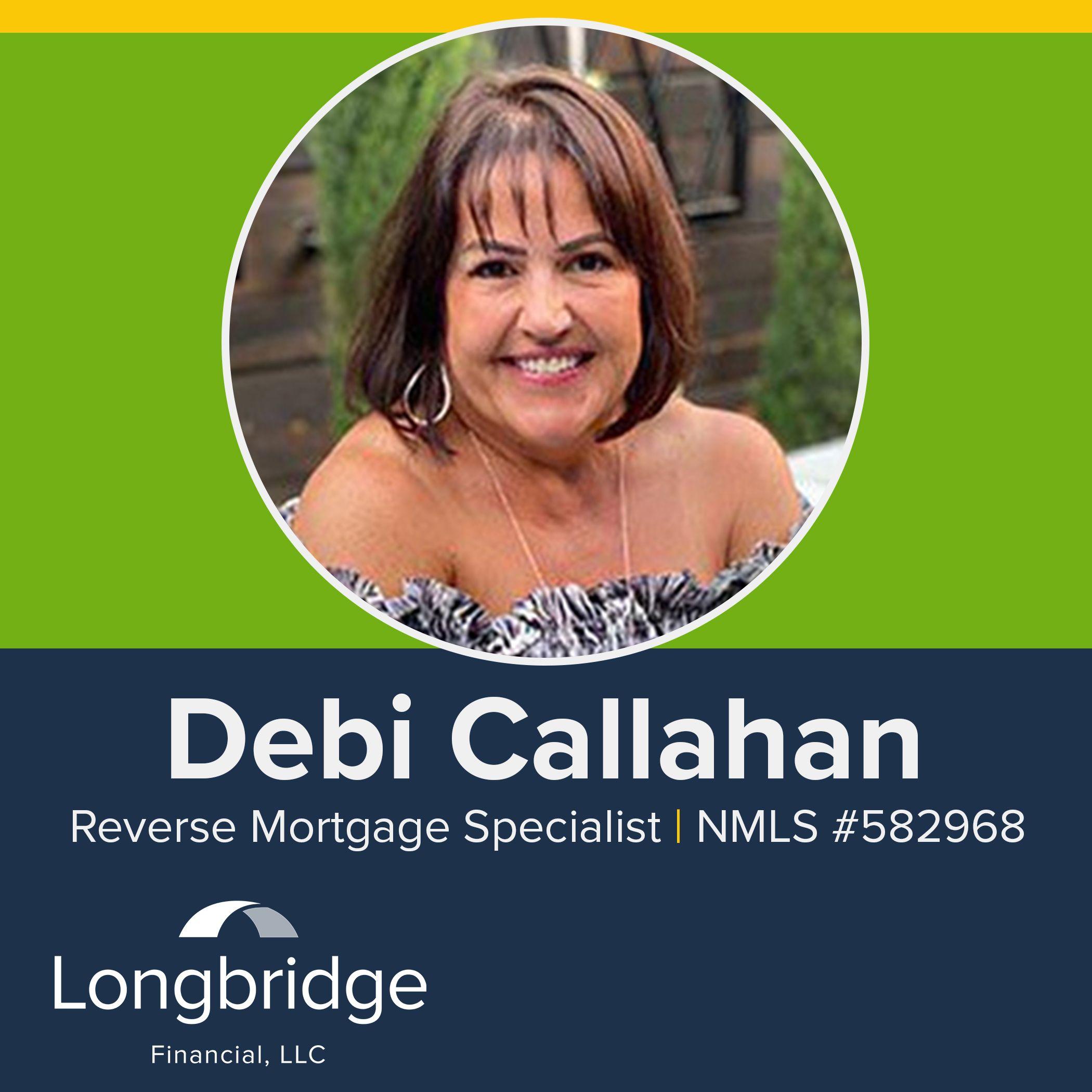 Longbridge Financial, LLC - Debi Callahan - Reverse Mortgages