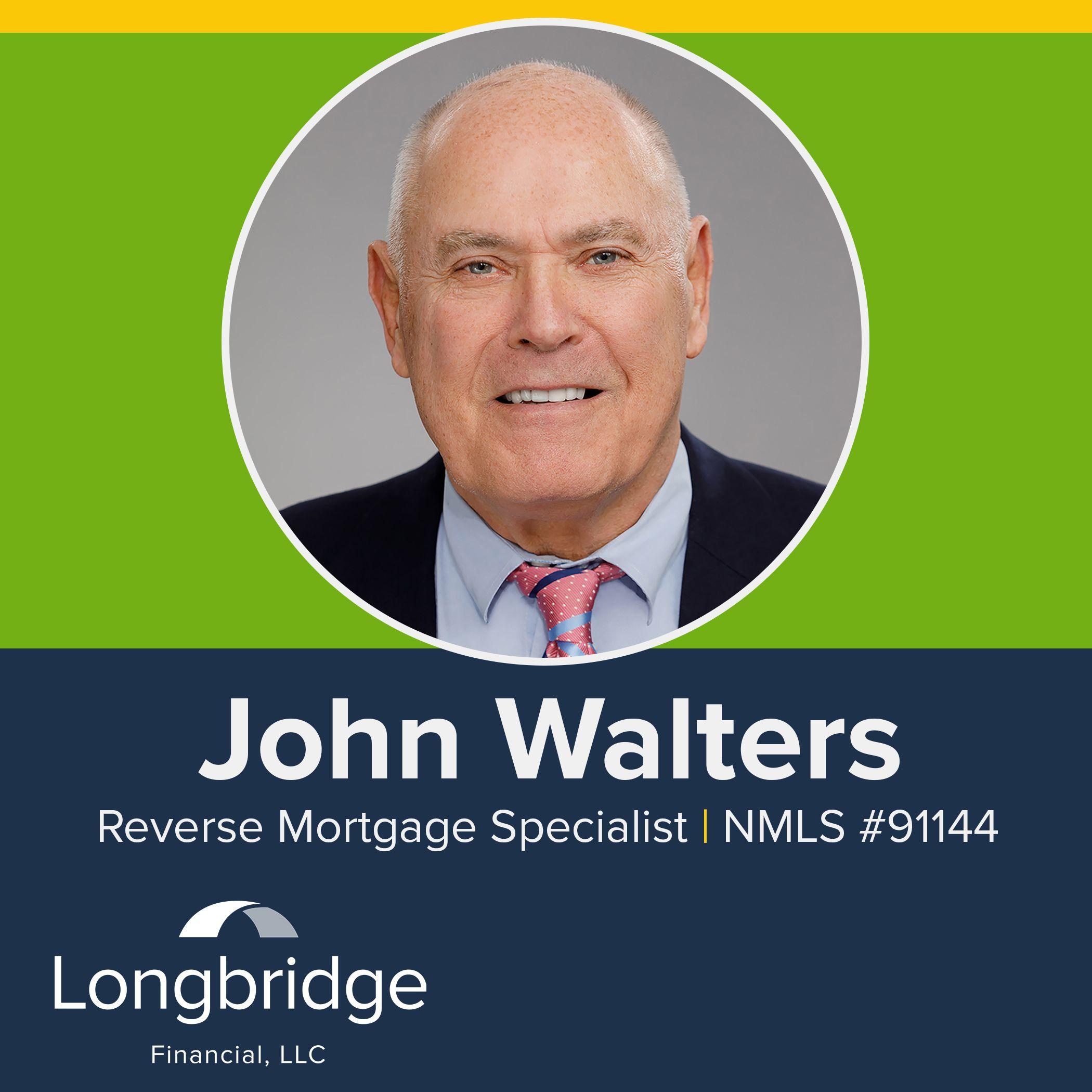 Longbridge Financial, LLC - John Walters - Reverse Mortgages