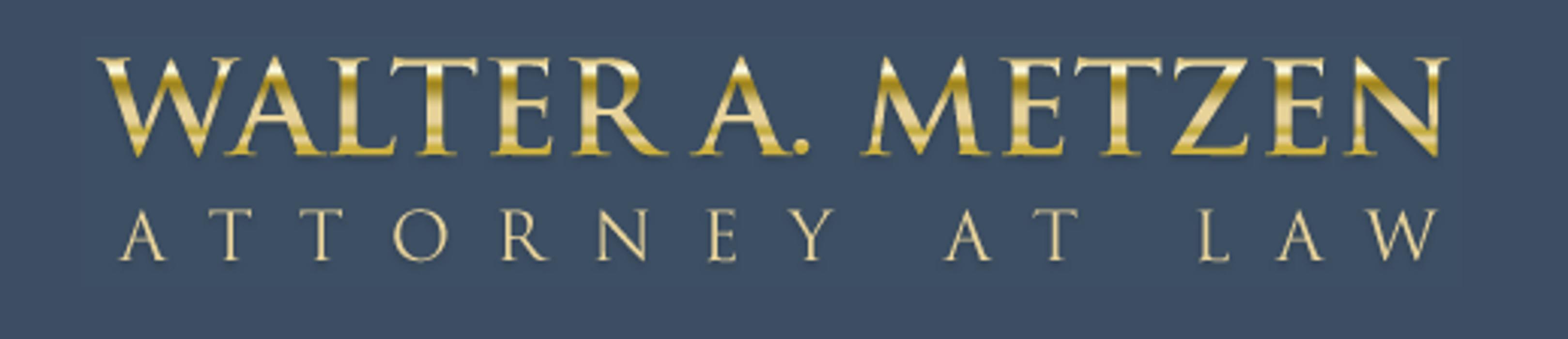 Law Offices of Walter Metzen & Associates