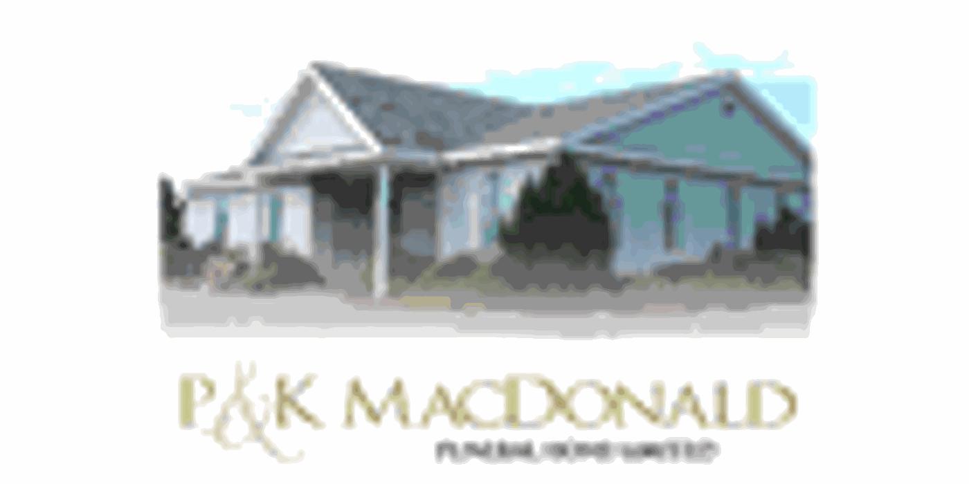 P & K MacDonald Funeral Home Limited