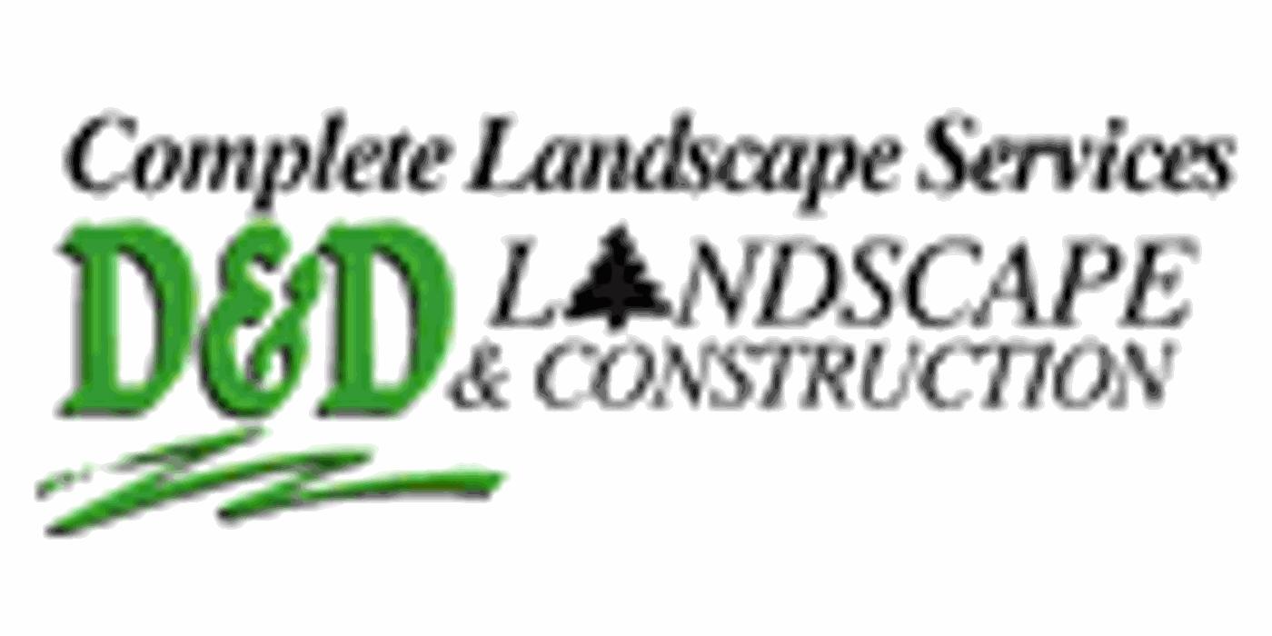 D & D Landscaping & Construction
