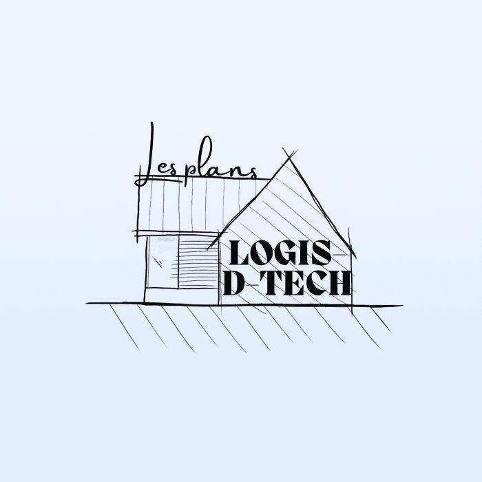 Les plans Logis-D-Tech