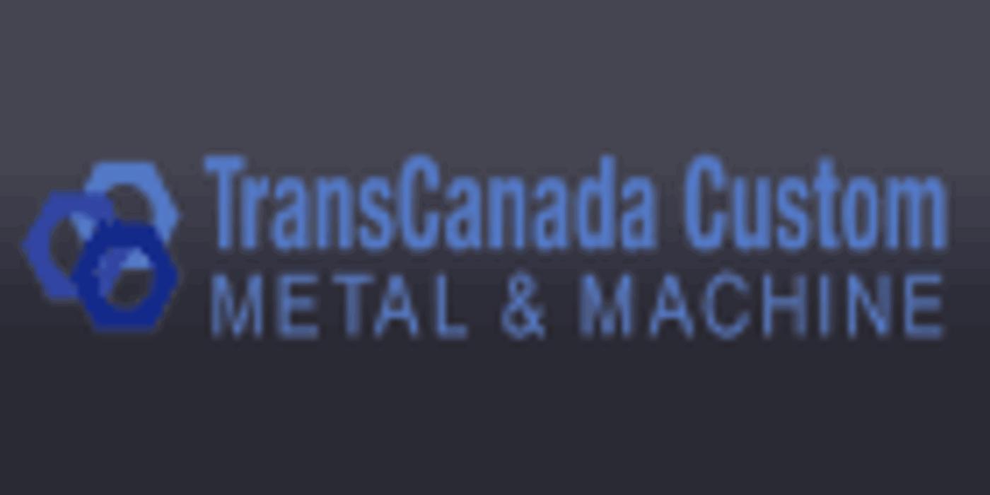 Trans Canada Custom Metal & Machine